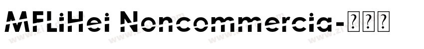 MFLiHei Noncommercia字体转换